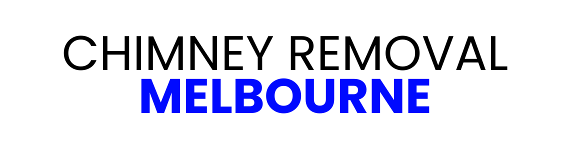 Chimney Removal Melbourne