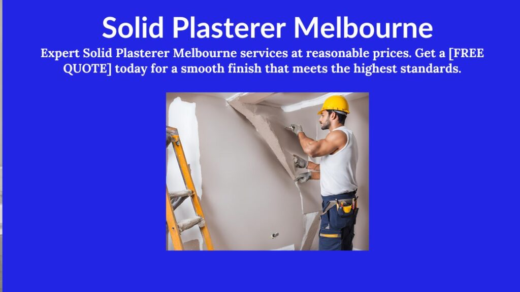 Solid Plasterer Melbourne